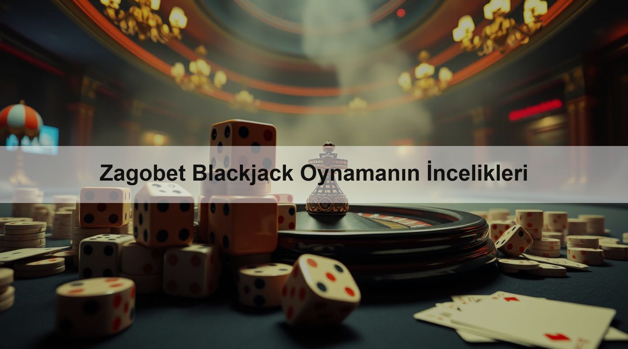 Zagobet Blackjack Oynamanın İncelikleri