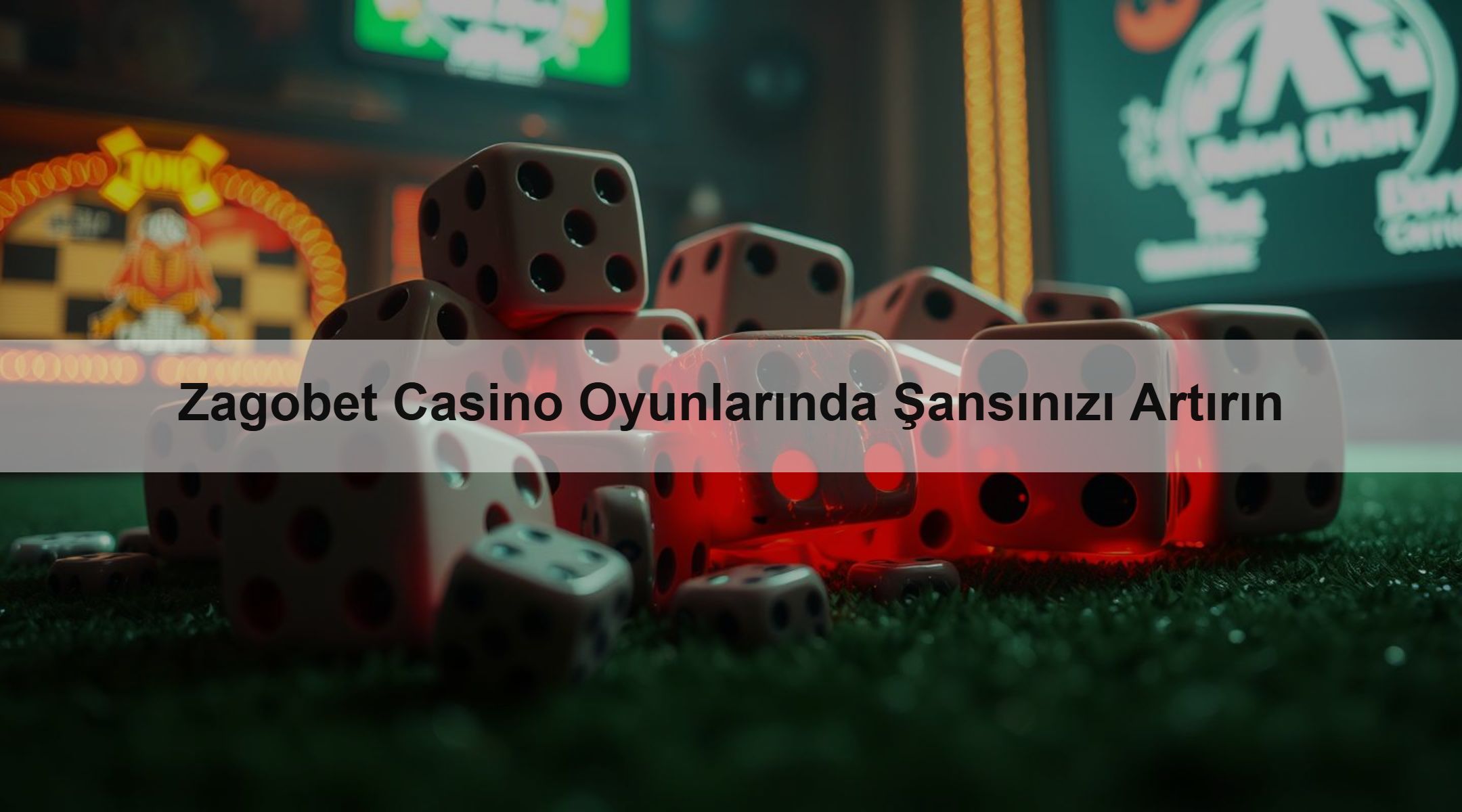 Zagobet Casino Oyunlarında Şansınızı Artırın